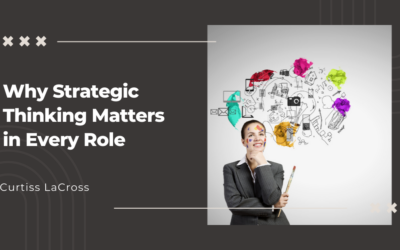 Why Strategic Thinking Matters in Every Role